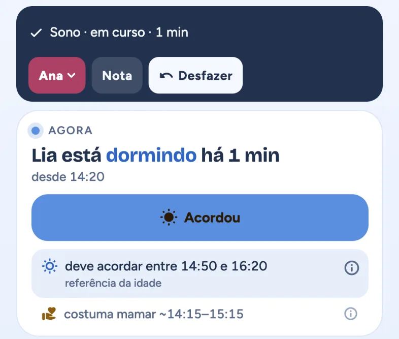 Logo depois de registrar o sono: o aviso 'Sono · em curso' com 'Ana' na cor dela, 'Lia está dormindo há 1 min' e o botão Acordou.
